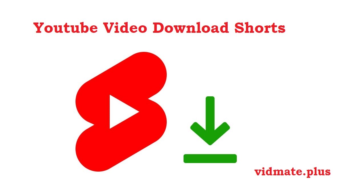 Youtube Video Download Shorts